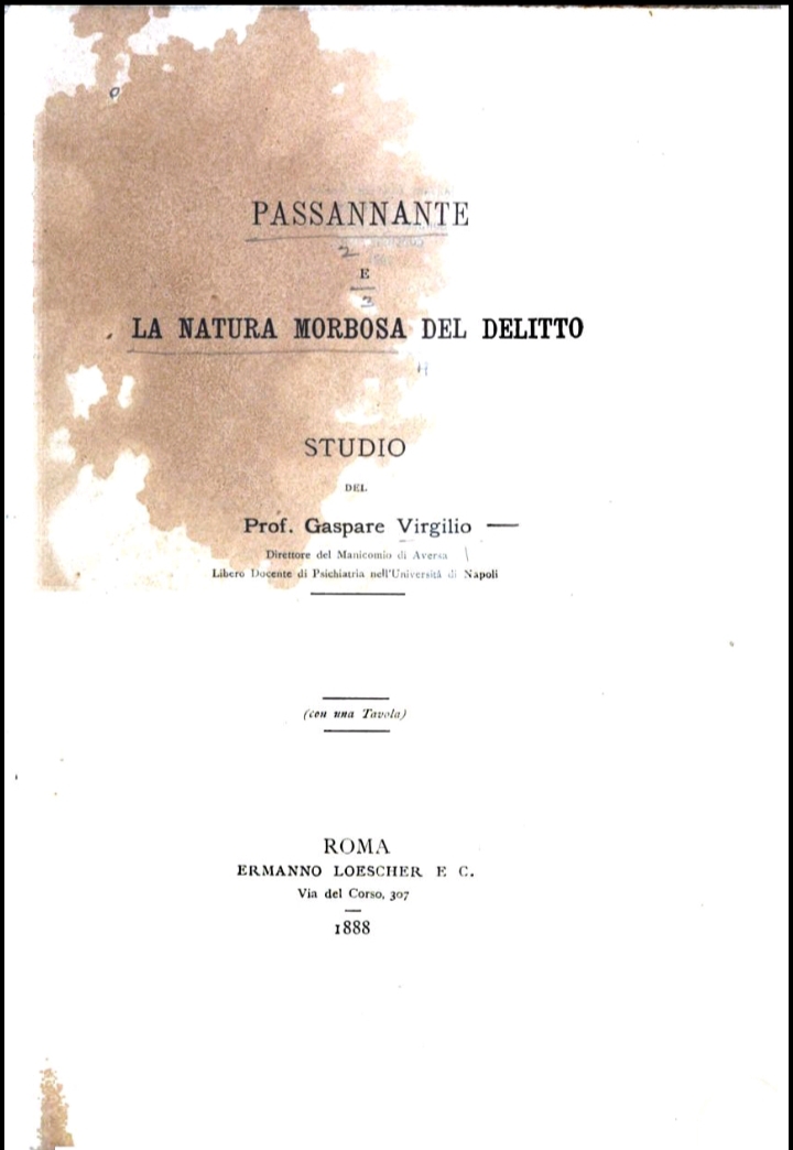 Passannante e la natura morbosa del delitto. Gaspare Virgilio 