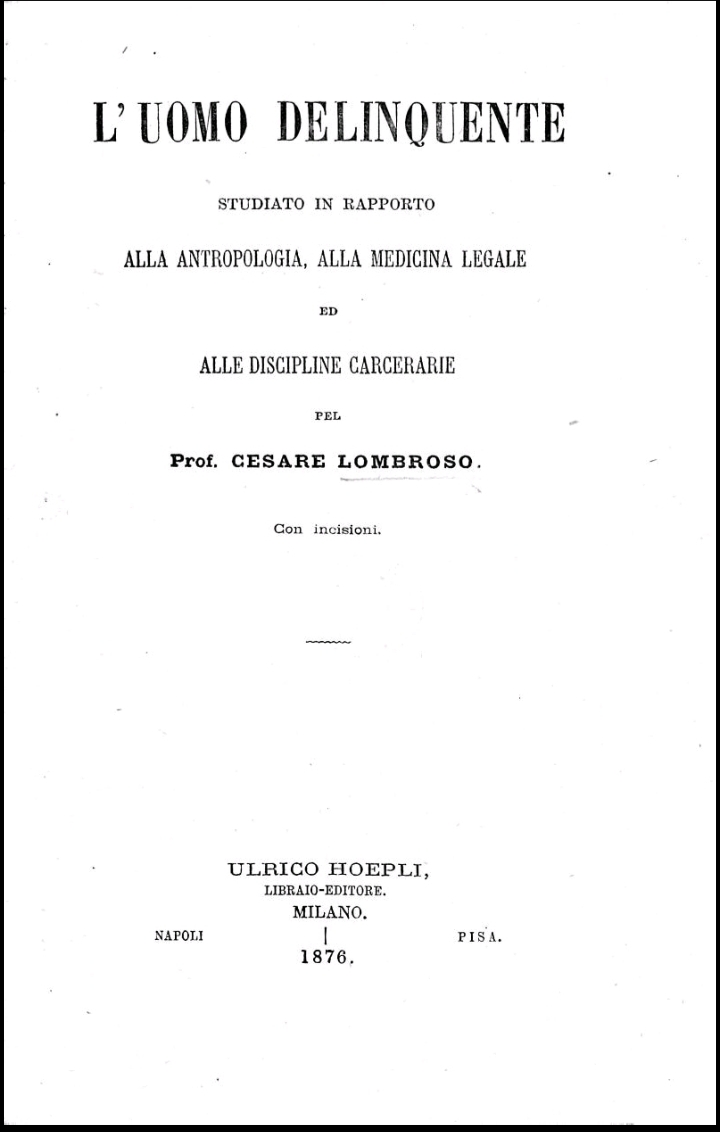 L' uomo delinquente. Cesare Lombroso 